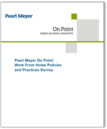 2021 Pearl Meyer On Point: Work From Home Policies and Practices Survey